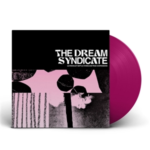 DREAM SYNDICATE - Ultraviolet Battle Hymns And True Confessions